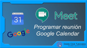 📆 Cómo programar Reunión Google Meet con Google Calendar | #DobleClickTutoriales