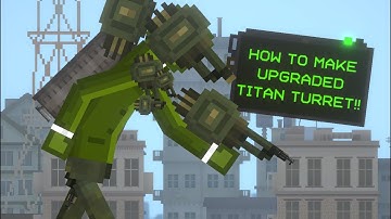 How to make UPGRADED TITAN TURRET MAN in melon playground!