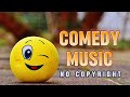 Comedy Music No Copyright Funny Background Music Free Comedy BGM For Videos