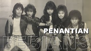 Video thumbnail of "FEBIANS - PENANTIAN"