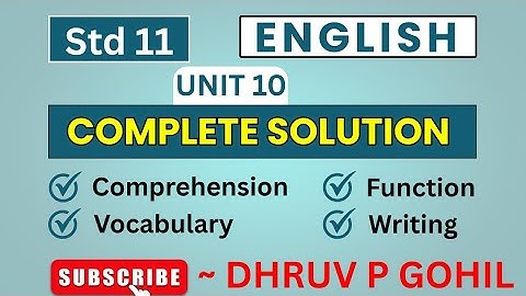 Std 11 | English | Unit 10 |  complete solution | Dhruv P Gohil