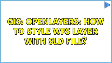 GIS: OpenLayers: how to style WFS layer with SLD file? (4 Solutions!!)