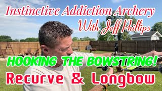 How To Hook The Bowstring! Recurve & Longbow / Glove Or Tab! by Instinctive Addiction Archery With Jeff Phillips 2,908 views 3 weeks ago 11 minutes, 2 seconds