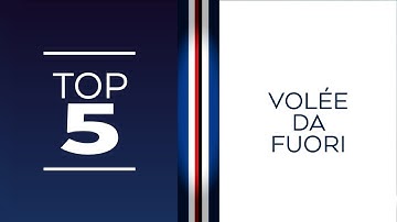 Top 5: Volée da fuori