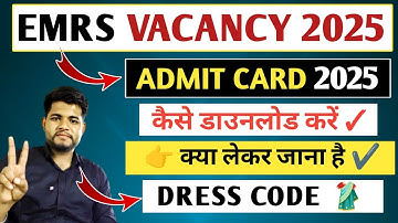 EMRS ADMIT CARD 2025 DOWNLOAD 🔴 EMRS EXAM DATE 2025 ✓DRESS CODE 🔴 EMRS VACANCY 2025