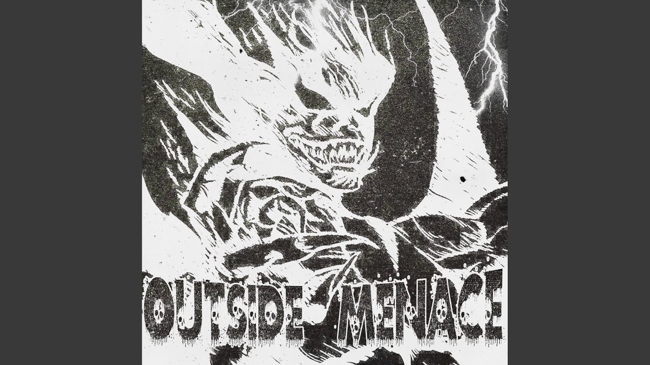 Watch Outside Menace on YouTube Watch Outside Menace on YouTube