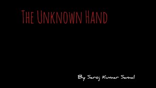 The Unknown Hand A Horror Drama Short Flim