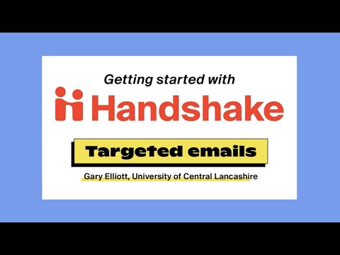 Handshake Targeted Emails: Demo with UCLAN