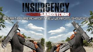 Insurgency Sandstorm (1.21) - Operation Breachpoint New Weapons Showcase + Reload Animations