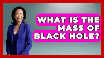 What Is The Mass Of Black Hole? - Physics Frontier