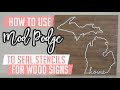 How to Mod Podge stencils for wood signs