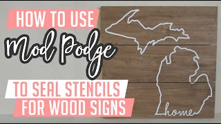 How to Mod Podge stencils for wood signs