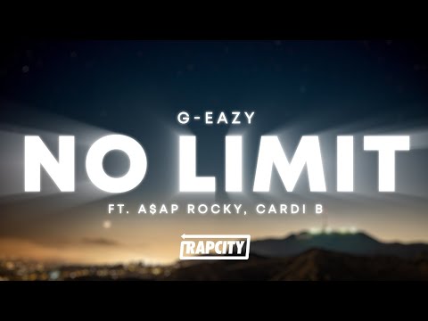 G-Eazy - No Limit (Lyrics) ft. A$AP Rocky, Cardi B