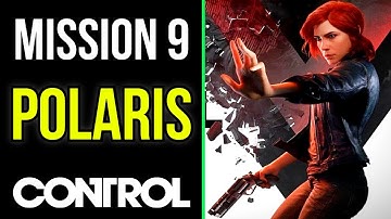CONTROL Gameplay Walkthrough Mission 9 | Polaris | Ak56 Gaming