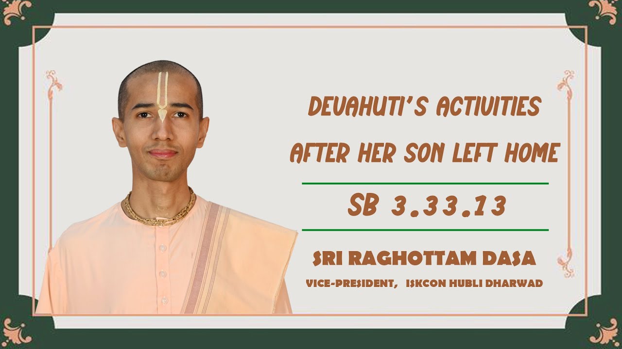 Devahuti's Activities After her Son Left Home | SB 3.33.13 | Raghottam Dasa | 08-02-2025