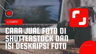 Lewat Hp Cara Upload Foto Untuk Dijual Di Shutterstock Dan Cara Mengisi Deskripsi Agar Diterima
