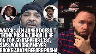 Jim Jones Says Pusha T Isn't A Top 50 Rapper...My Thoughts