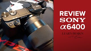 Sony a6400 Review - with Sigma 30mm f1.4 Lens