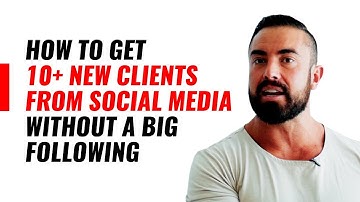 How To Get 10+ New Clients From Social Media WITHOUT A Big Following