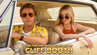 The Further Mis-Adventures Of Cliff Booth - Brad Pitt Elizabeth Debicki Cliff Is Back