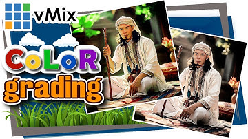 🔴COLOR GRADING || Tutorial VMIX