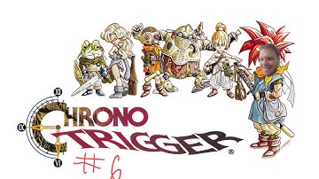 But we are still hungry... - Chrono Trigger #6