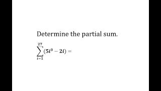 Find a Partial Sum Using Summation Formula: Sum(5i^3-2i)