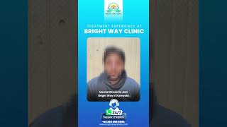 Treatment Experience at Bright Way Clinic | Real Patient Review &amp; Mental Wellness Success Story