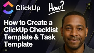 How to Create a ClickUp Checklist Template & Task Template (2025 Tutorial)