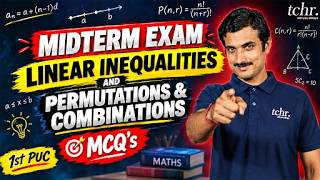 Midterm Exam Linear Inequalities & Permutations and Combinations | 1st PUC Maths LIVE | tchr