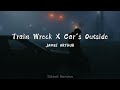 Train wreck x cars outside tiktok version