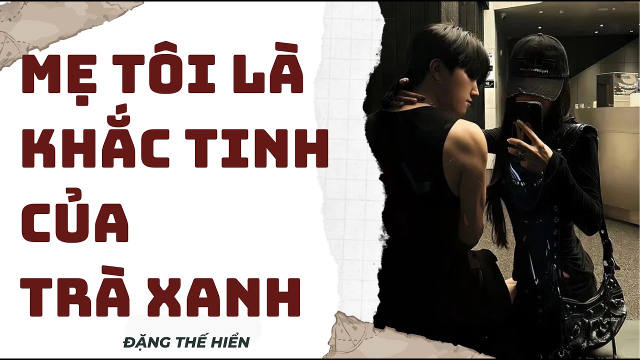 [ Truyện Audio FULL ] | Mẹ Tôi Là Khắc Tinh Của Trà Xanh