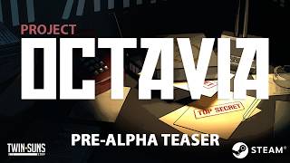 PROJECT OCTAVIA Pre-Alpha Teaser