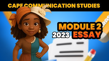 How to Write the 2023 CAPE Communication Studies Module 2 Essay || Free Notes and Sample Essay