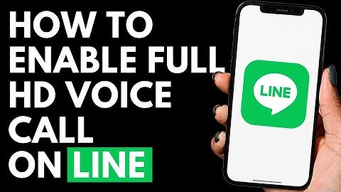 How To Enable Full Hd Voice Call on Line App