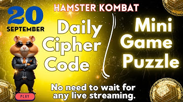 20 September Mini Game Puzzle and Daily Cipher Hamster Kombat | How to Solve Mini Game PUZZLE||