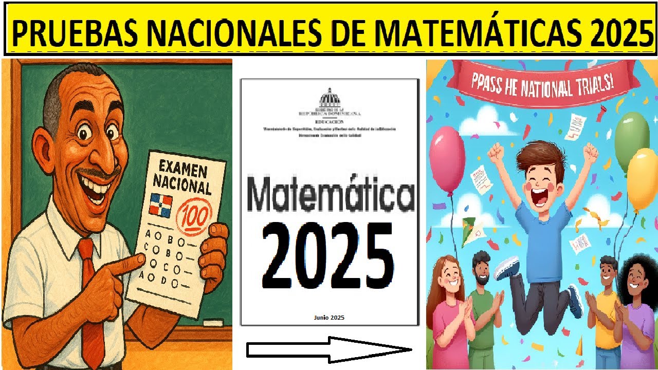 PRUEBAS NACIONALES DE MATEMÁTICA 2025 PARTE 2