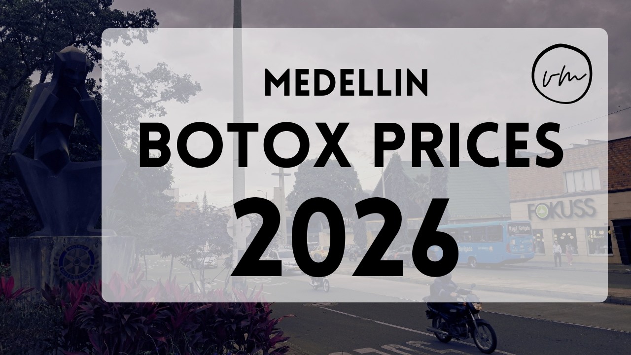 Botox in Medellín, Colombia: Cost, Brands & What Lasted Longest