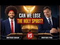 Can A Christian Lose The Holy Spirit? | LIVE Debate