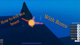 [GPO] How to kill sea beast with Bomu (Solo and with people/friends)