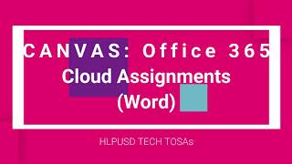 CANVAS:  Office 365 Cloud Assignments (Word)
