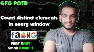 Count distinct elements in every window | gfg potd | 10-01-25 | GFG Problem of the day