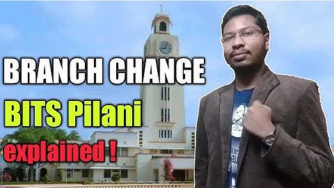 Criteria and Feasibility of BRANCH CHANGE | BITS Pilani | Hindi