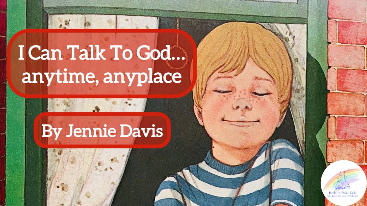 I Can Talk To God…anytime, anyplace | @BedtimeBibleKids - YouTube