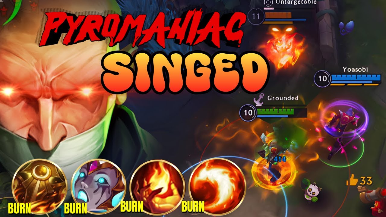 BURN THEM ALL USING SINGED PYROMANIAC BUILD🔥