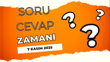 Soru Cevap Yayını 7 Kasım 2025