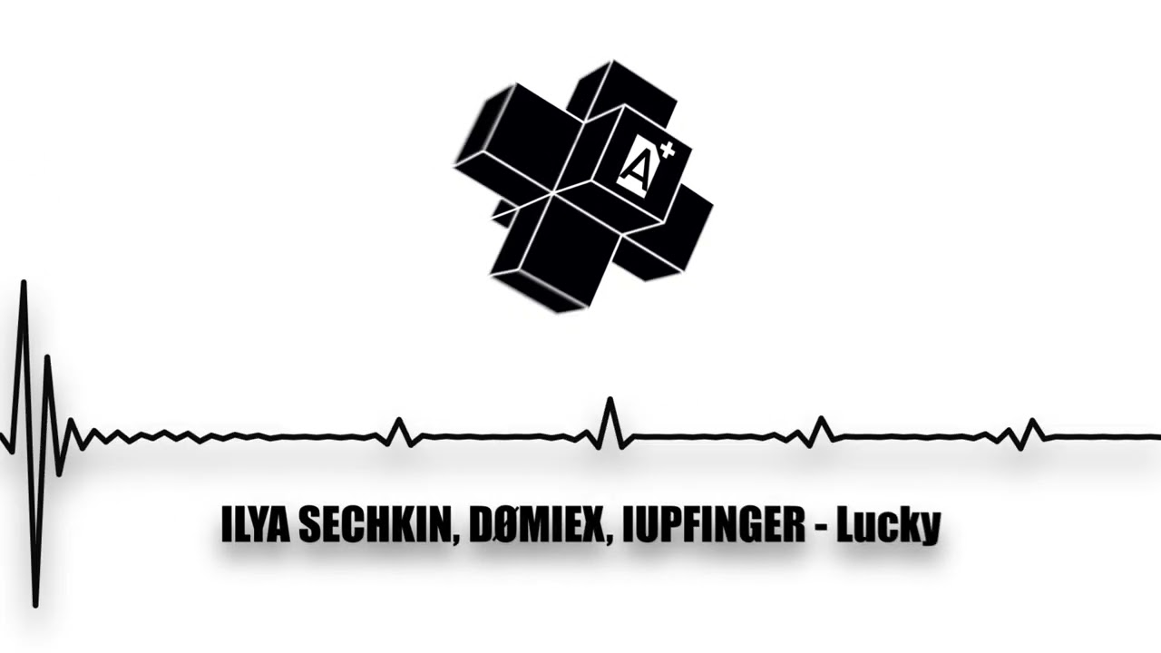 ILYA SECHKIN, DØMIEX, IUPFINGER - Lucky (2024)