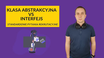 Różnice pomiędzy interfejsem a klasą abstrakcyjną w .NET - Standardowe Pytania Rekrutacyjne