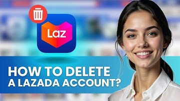HOW TO DELETE LAZADA ACCOUNT NEW UPDATED GUIDE 2024!