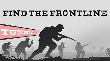 3 of 8 - Find the Frontline - (How to play Foxhole / Tutorial)